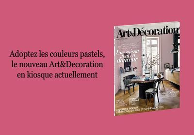 Tous adeptes du « nesting » ! avec le nouveau numéro d'Art & Décoration