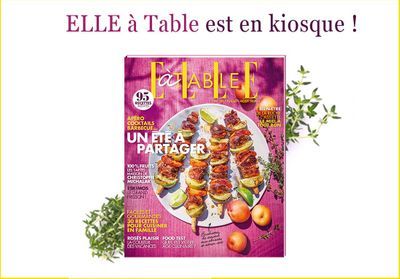Barbecues, apéros, cocktails... Le nouveau ELLE à Table vous invite au partage cet été