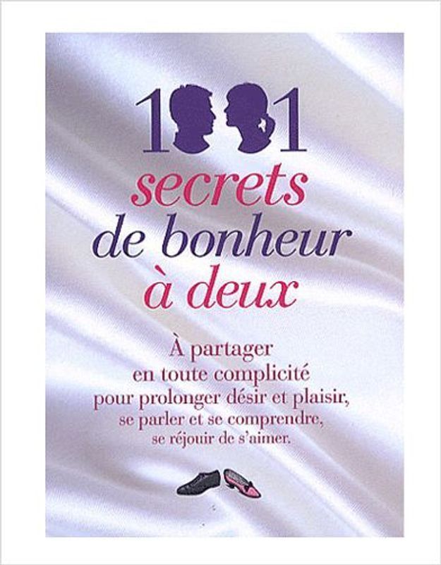 Love Sexe 1001 Secrets De Bonheur A Deux Ou L Art De S Aimer Elle