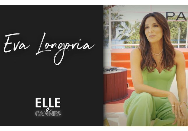 Cannes 2022 : Eva Longoria, « je suis une mère folle, il m’obsède »