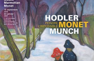 "Hodler, Monet, Munch. Peindre l'impossible." au Musée Marmottan Monet