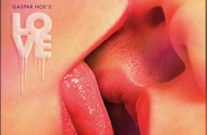 Cannes 2015 : Gaspar Noé choque le Web avec l’affiche de « Love » 