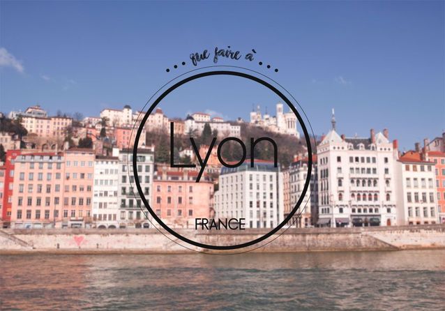 Que faire à Lyon : nos idées pour bien arpenter la ville