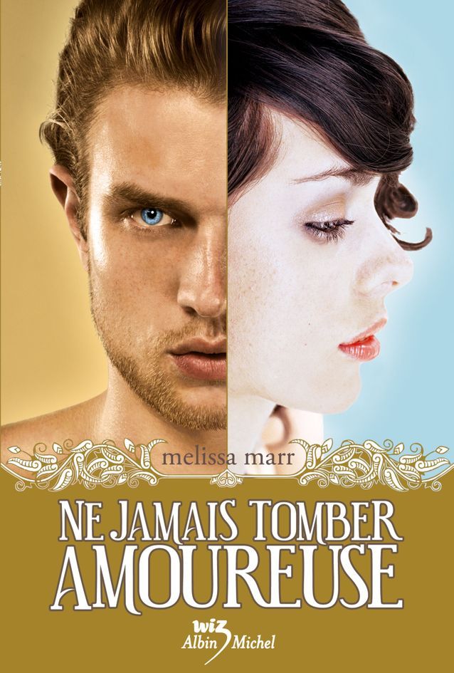 Ne Jamais Tomber Amoureuse De Melissa Marr Ces Livres Qui Donnent Envie De Tomber Amoureux Elle