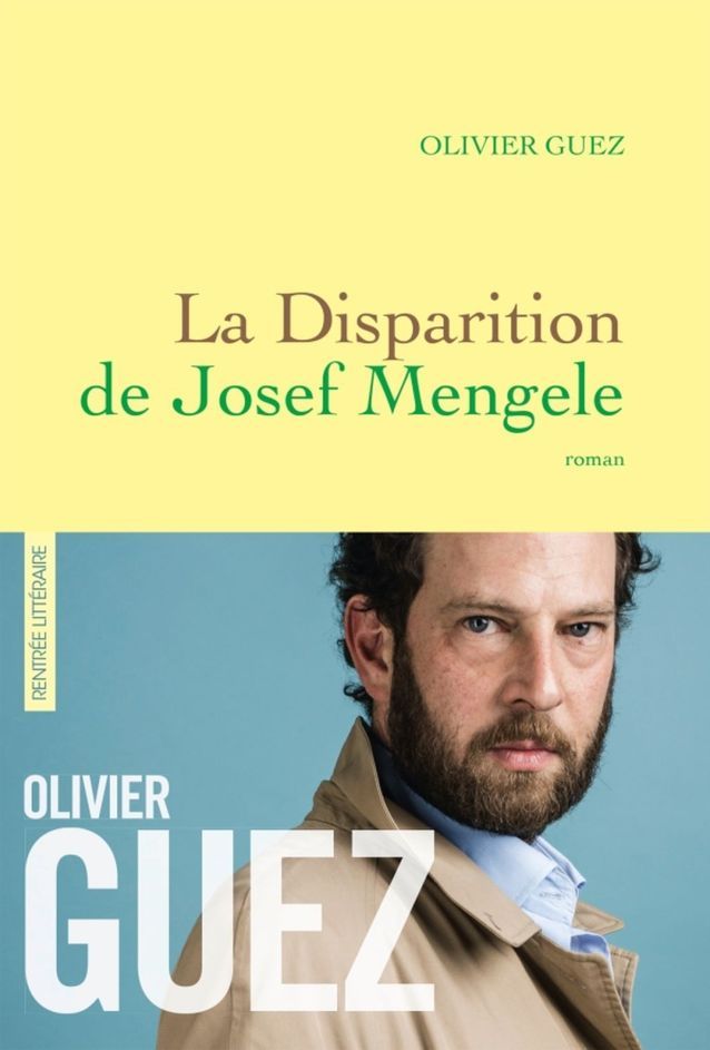 La Disparition De Josef Mengele D Olivier Guez Grasset Prix