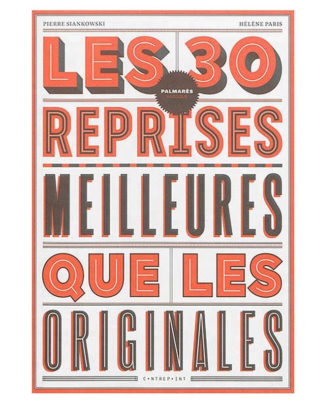 « Les 30 Reprises meilleures que les originales », Pierre Siankowski et Hélène Paris (éditions Le Contrepoint)