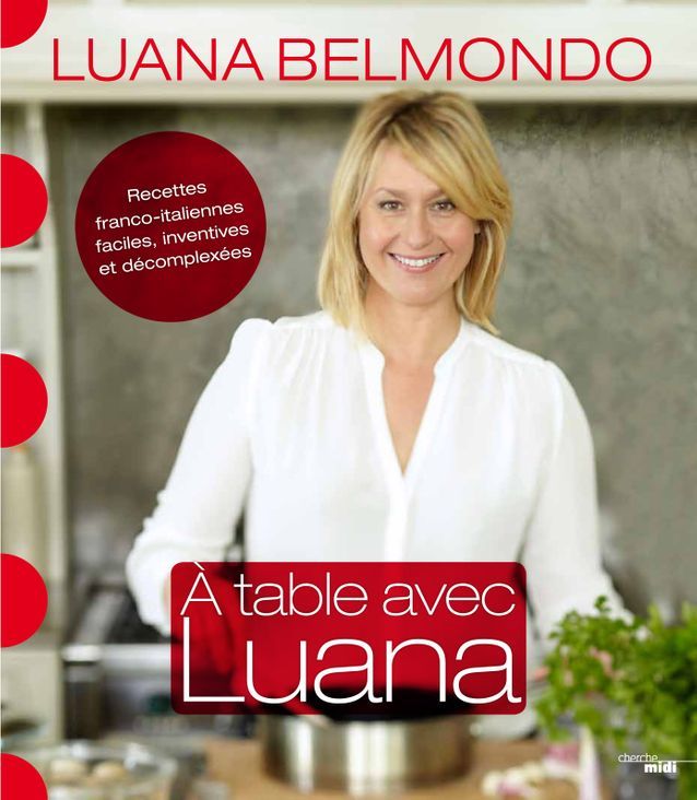 « A table avec Luana Belmondo » de Luana Belmondo - Ed ...