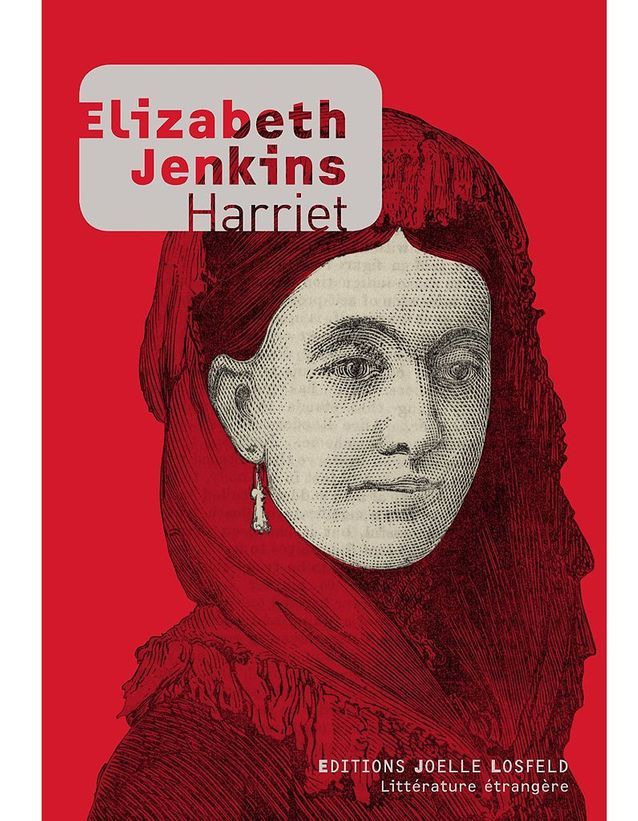 « Harriet », d’Elizabeth Jenkins (Joelle Losfeld) Livres le top ten