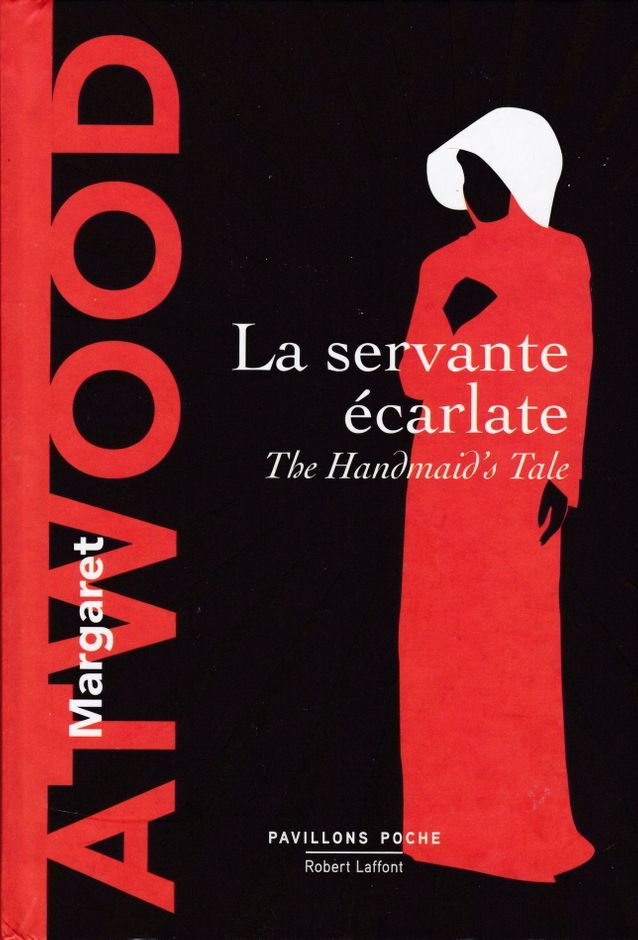 1. « La Servante écarlate » de Margaret Atwood, éditions Robert Laffont