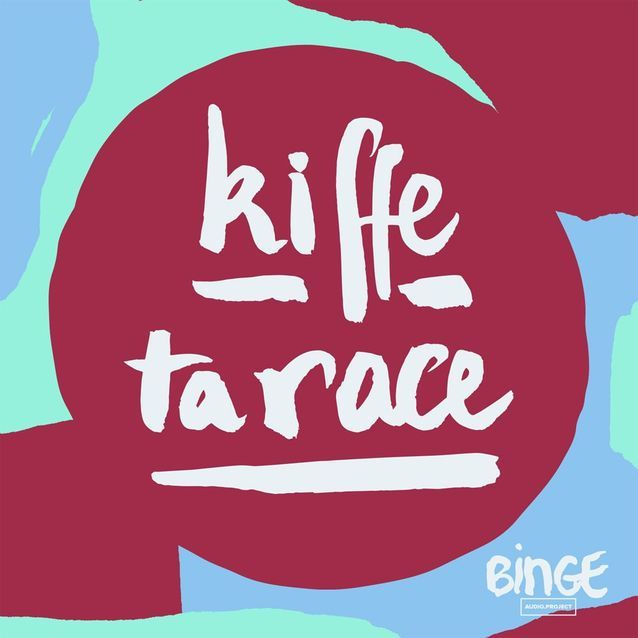Kiffe ta race   Binge Audio