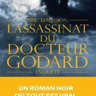 « L’Assassinat du docteur Godard » de Eric Lemasson (Les Arènes)