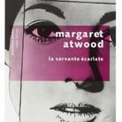 « La Servante écarlate » de Margaret Atwood
