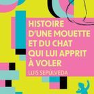 « Histoire d’une mouette et du chat qui lui apprit à voler » de Luis Sepúlveda