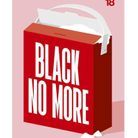 « Black no more » de George S. Schuyler (10/18)
