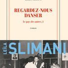 « Regardez-vous danser » de Leïla Slimani (Gallimard)