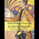 « La Revue blanche », d’Olivier Barrot et Pascal Ory 