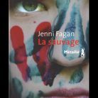 « La Sauvage », de Jenni Fagan (Métailié)