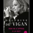 « Rien s’oppose à la nuit », de Delphine de Vigan (Le Livre de Poche)