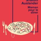 « Maman pour le dîner », de Shalom Auslander (Belfond)