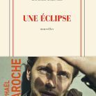« Une éclipse » de Raphaël Haroche (Gallimard)