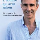 « L'homme qui avait raison, vie et destin de David Servan-Schreiber », d'Hélène Mathieu (Philippe Rey)