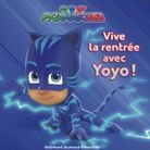« Les Pyjamesques. Vive la rentrée avec Yoyo ! » de Romuald (Giboulées/Gallimard Jeunesse)