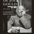 Jakuta Alikavazovic : « Le secret de Joe Gould » de Joseph Mitchell (Éditions du Sous-Sol)